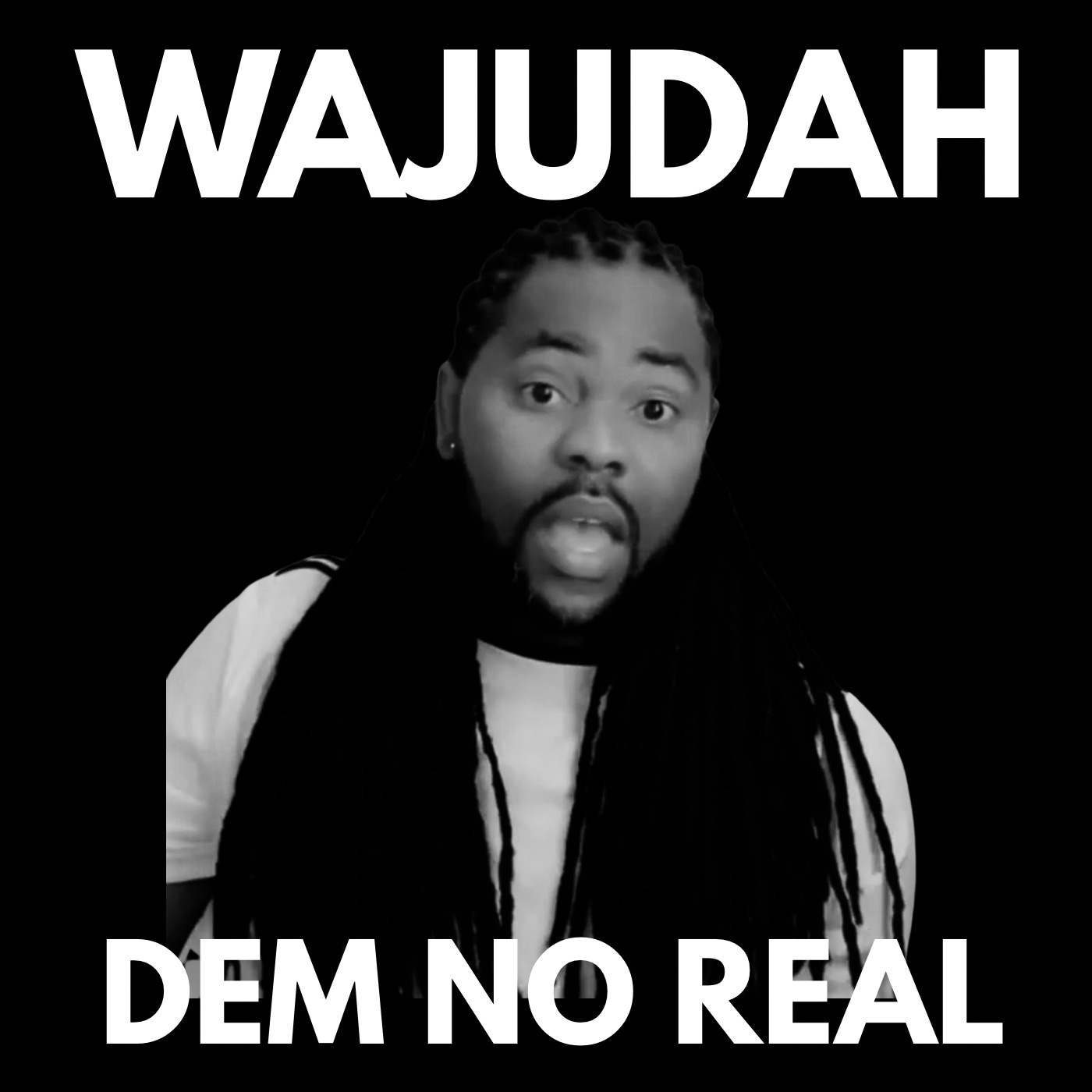 Wajudah-Dem_No_Real